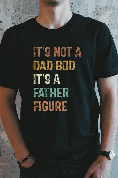 Fathers Day Not a Dad Bod Father Figure Stack Tee